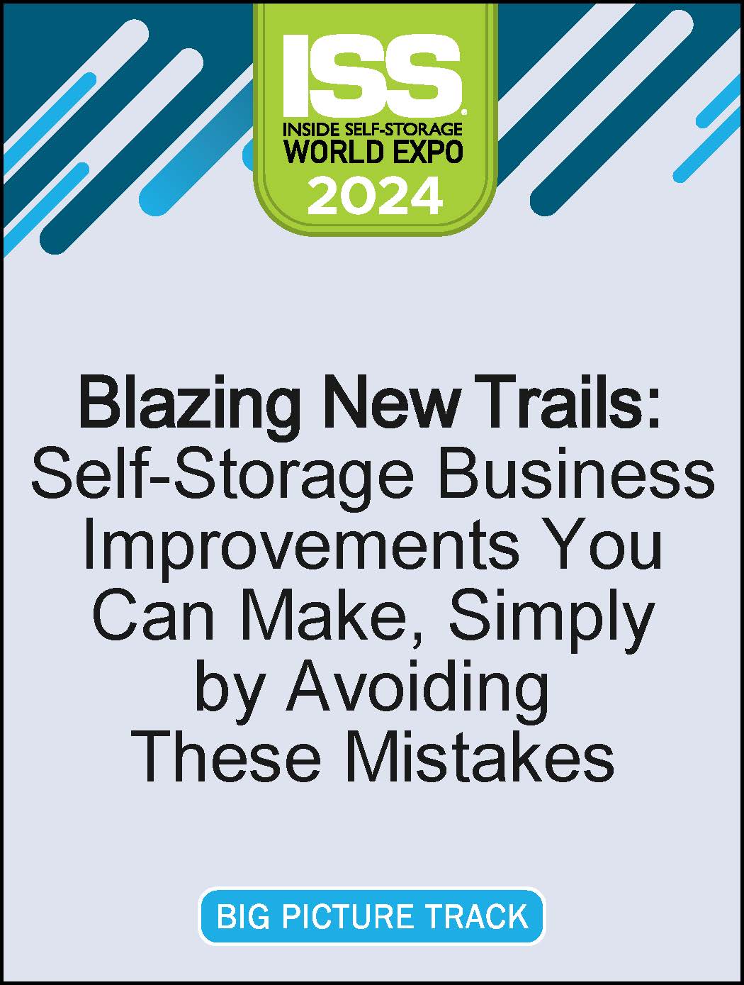 Video Pre-Order - Blazing New Trails: Self-Storage Business Improvements You Can Make, Simply by Avoiding These Mistakes
